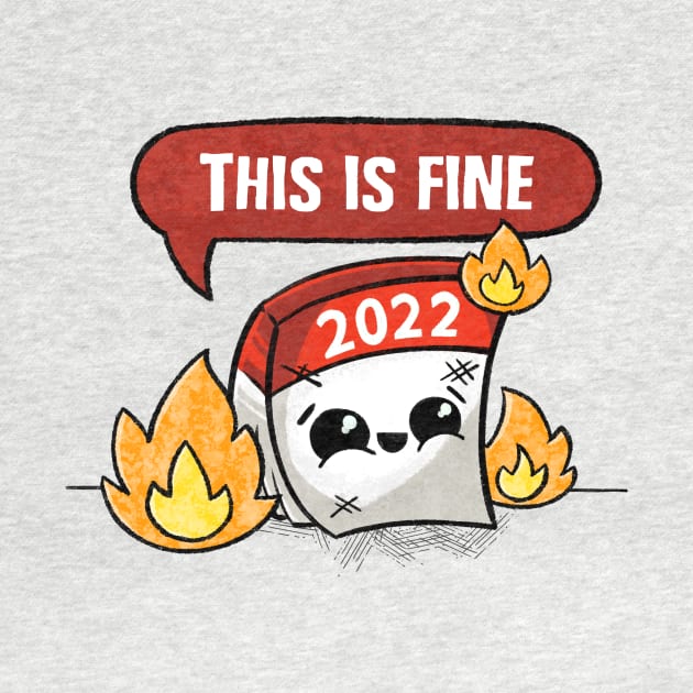 This is Fine 2022 by BignellArt